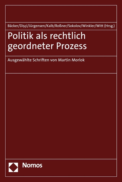 Politik als rechtlich geordneter Prozess - 
