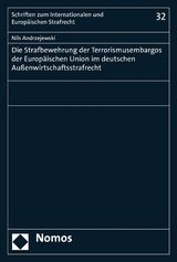 Die Strafbewehrung der Terrorismusembargos der Europäischen Union im deutschen Außenwirtschaftsstrafrecht - Nils Andrzejewski