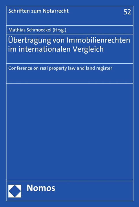 &Uuml;bertragung von Immobilienrechten im internationalen Vergleich - 
