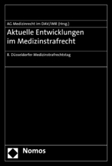 Aktuelle Entwicklungen im Medizinstrafrecht -  Anonym