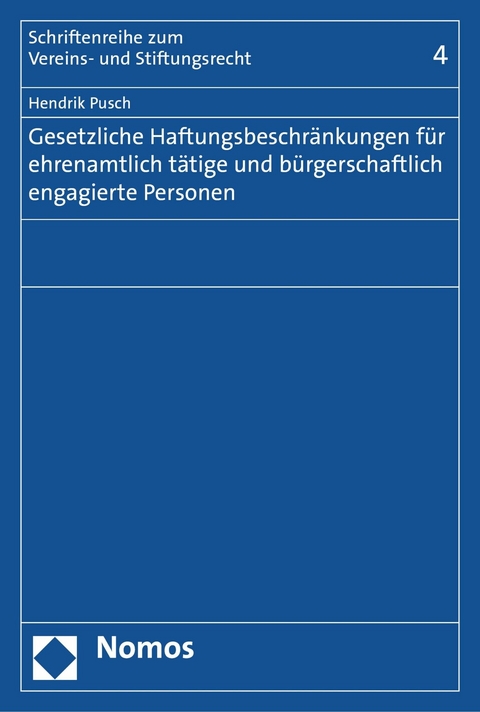Gesetzliche Haftungsbeschr&auml;nkungen f&uuml;r ehrenamtlich t&auml;tige und b&uuml;rgerschaftlich engagierte Personen - Hendrik Pusch