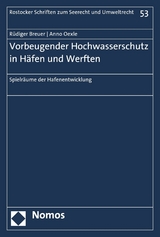 Vorbeugender Hochwasserschutz in H&auml;fen und Werften - R&uuml;diger Breuer, Anno Oexle