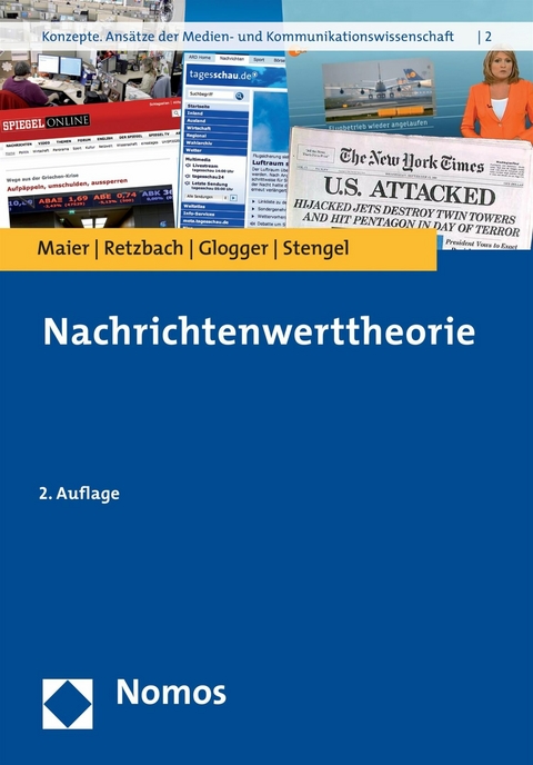 Nachrichtenwerttheorie - Michaela Maier, Joachim Retzbach, Isabella Glogger, Karin Stengel