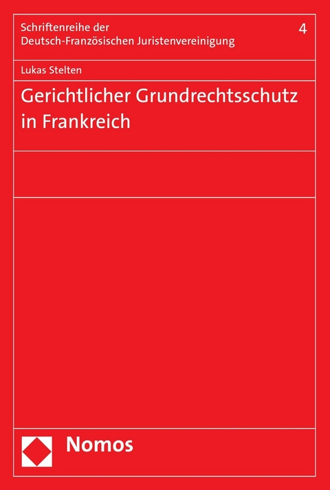 Gerichtlicher Grundrechtsschutz in Frankreich - Lukas Stelten