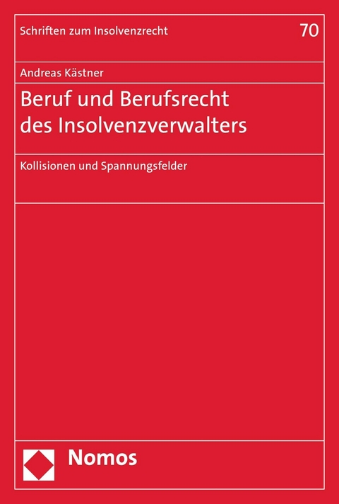 Beruf und Berufsrecht des Insolvenzverwalters - Andreas K&auml;stner