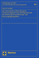 Die zivilrechtliche Au&szlig;enhaftung der Vorstandsmitglieder einer Aktiengesellschaft bei Verletzung der Buchf&uuml;hrungs- und Rechnungslegungspflicht - Diedrich Schr&ouml;der
