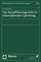 Das Kampfführungsrecht im internationalen Cyberkrieg - Julia Dornbusch