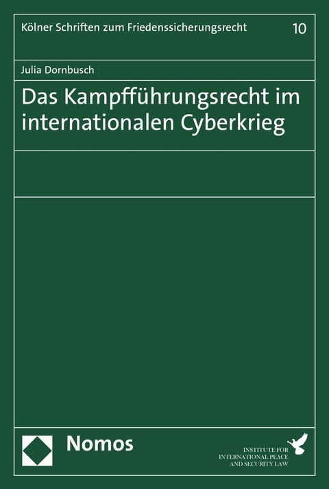 Das Kampfführungsrecht im internationalen Cyberkrieg - Julia Dornbusch