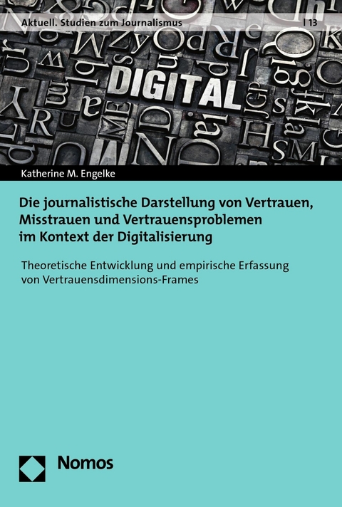 Die journalistische Darstellung von Vertrauen, Misstrauen und Vertrauensproblemen im Kontext der Digitalisierung - Katherine M. Engelke