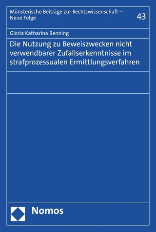 Die Nutzung zu Beweiszwecken nicht verwendbarer Zufallserkenntnisse im strafprozessualen Ermittlungsverfahren