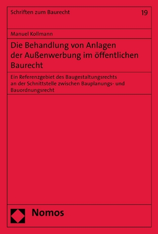 Die Behandlung von Anlagen der Außenwerbung im öffentlichen Baurecht