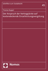 Der Anspruch der Vertrags&auml;rzte auf kostendeckende Einzelleistungsverg&uuml;tung - Thomas Ruppel