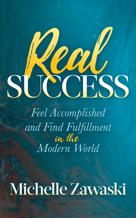 Real Success -  Michelle Zawaski