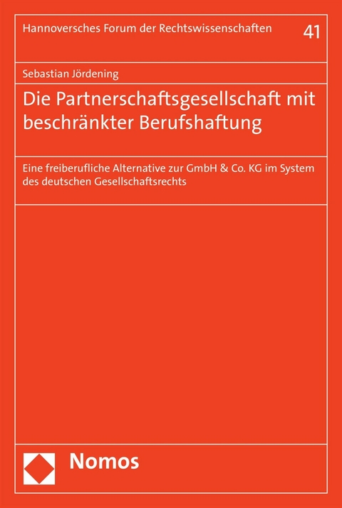 Die Partnerschaftsgesellschaft mit beschr&auml;nkter Berufshaftung - Sebastian J&ouml;rdening