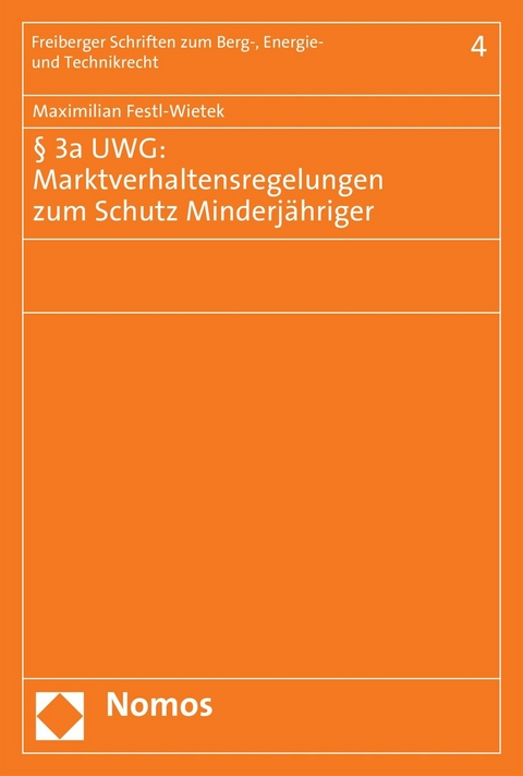&sect; 3a UWG: Marktverhaltensregelungen zum Schutz Minderj&auml;hriger - Maximilian Festl-Wietek