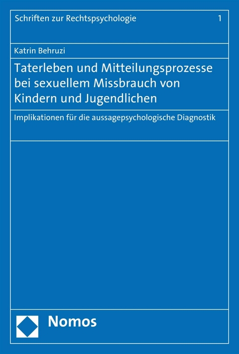 Taterleben und Mitteilungsprozesse bei sexuellem Missbrauch von Kindern und Jugendlichen - Katrin Behruzi