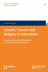 Gewalt, Trauma und Religion in Kolumbien - Friederike Repnik