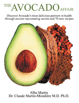 The Avocado Affair - Alba Martin, Dr. Claude Martin-Mondi&egrave;re M.D. Ph.D.