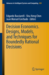 Decision Economics. Designs, Models, and Techniques for Boundedly Rational Decisions - 