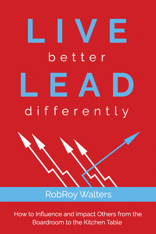 LIVE better LEAD differently