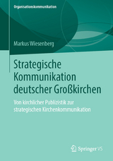 Strategische Kommunikation deutscher Gro&szlig;kirchen - Markus Wiesenberg