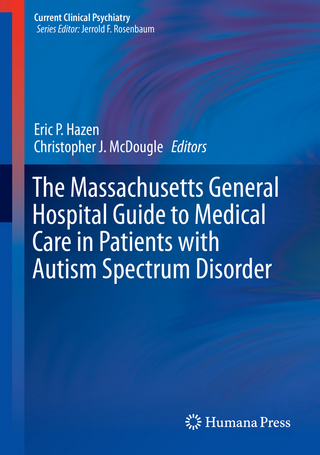 The Massachusetts General Hospital Guide to Medical Care in Patients with Autism Spectrum Disorder
