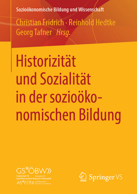 Historizit&auml;t und Sozialit&auml;t in der sozio&ouml;konomischen Bildung - 