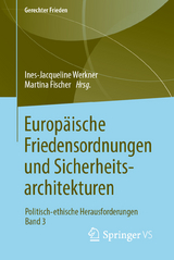 Europ&auml;ische Friedensordnungen und Sicherheitsarchitekturen - 