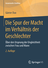 Die Spur der Macht im Verh&auml;ltnis der Geschlechter - G&uuml;nter Dux