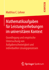 Mathematikaufgaben f&uuml;r Leistungserhebungen im universit&auml;ren Kontext - Matthias C. Lehner