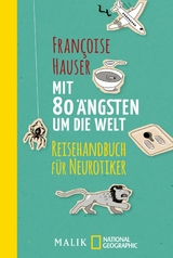 Mit 80 &Auml;ngsten um die Welt -  Fran&ccedil;oise Hauser