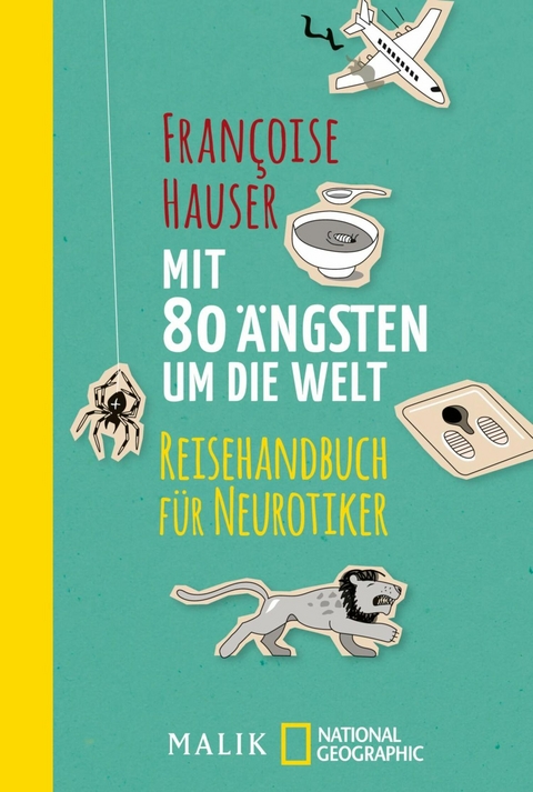 Mit 80 &Auml;ngsten um die Welt -  Fran&ccedil;oise Hauser