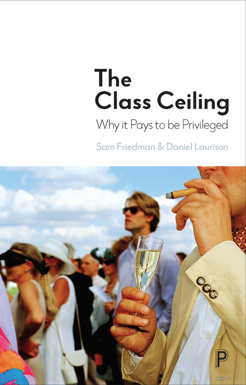The Class Ceiling - Sam Friedman, Daniel Laurison
