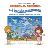 Sofia & Ad&eacute;lia &agrave; l'Oc&eacute;anarium - Dulce Rodrigues