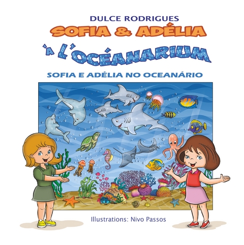 Sofia & Ad&eacute;lia &agrave; l'Oc&eacute;anarium - Dulce Rodrigues