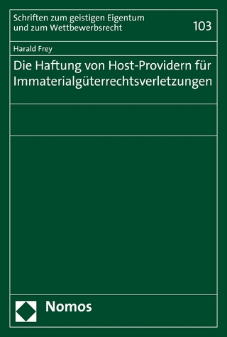 Die Haftung von Host-Providern für Immaterialgüterrechtsverletzungen