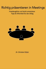 Richtig pr&auml;sentieren in Meetings - Christian P&uuml;tter