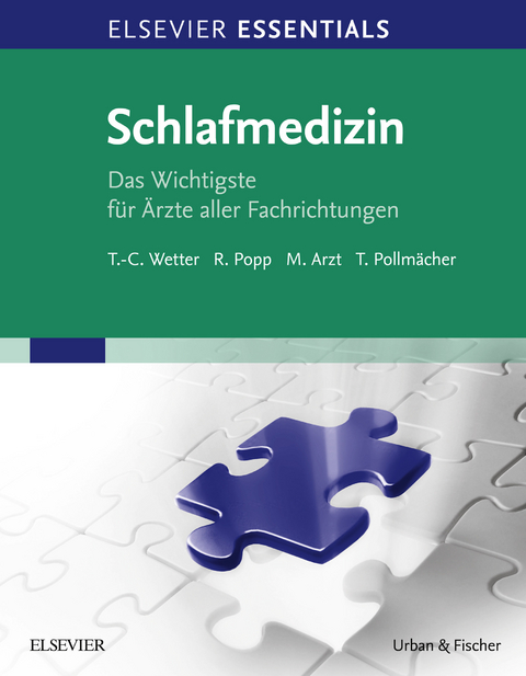 Elsevier Essentials Schlafmedizin -  Thomas-Christian Wetter,  Roland Popp,  Michael Arzt,  Thomas Pollmächer