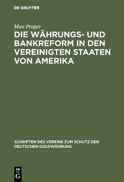 Die Währungs- und Bankreform in den Vereinigten Staaten von Amerika - Max Prager