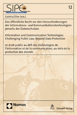 Das &ouml;ffentliche Recht vor den Herausforderungen der Informations- und Kommunikationstechnologien jenseits des Datenschutzes | Information and Communication Technologies Challenging Public Law, Beyond Data Protection | Le droit public au d&eacute;fi des technolo - 