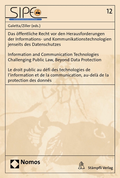 Das &ouml;ffentliche Recht vor den Herausforderungen der Informations- und Kommunikationstechnologien jenseits des Datenschutzes | Information and Communication Technologies Challenging Public Law, Beyond Data Protection | Le droit public au d&eacute;fi des technolo - 
