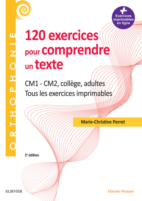 120 exercices pour comprendre un texte -  Marie-Christine Perret