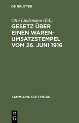 Gesetz &uuml;ber einen Warenumsatzstempel vom 26. Juni 1916 - 