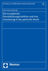 Die europ&auml;ische Dienstleistungsrichtlinie und ihre Umsetzung in das polnische Recht - Dominika Stachurski