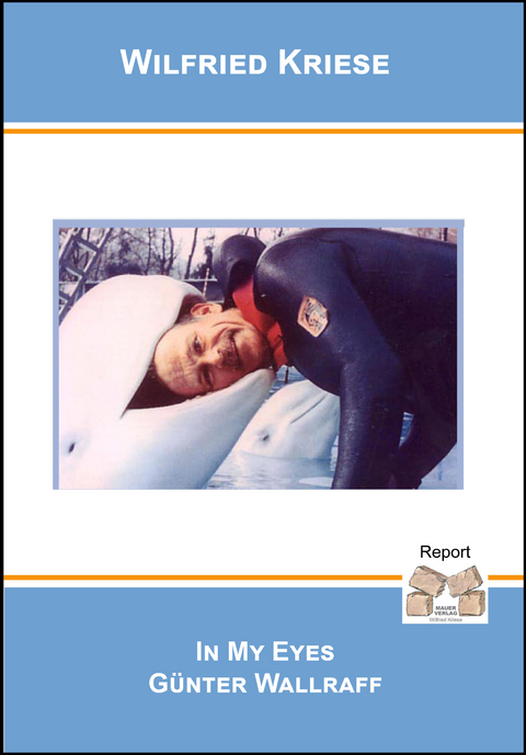 In My Eyes G&uuml;nter Wallraff - Wilfried Kriese