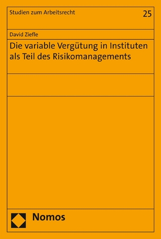 Die variable Vergütung in Instituten als Teil des Risikomanagements