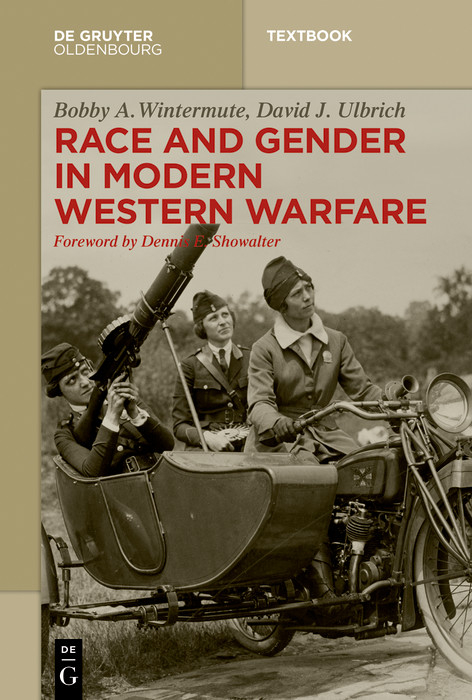 Race and Gender in Modern Western Warfare -  David Ulbrich,  Bobby A. Wintermute