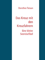Das Kreuz mit den Kreuzfahrern - Dorothee Tataun
