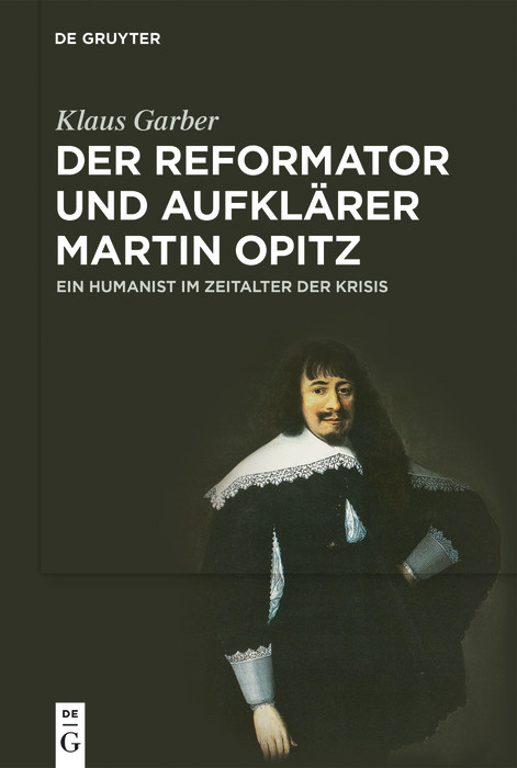 Der Reformator und Aufklärer Martin Opitz (1597-1639) -  Klaus Garber