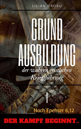 Grundausbildung der wahren geistlichen Kriegsführung I